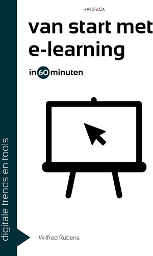 Digitale trends en tools in 60 minuten Van start met e-learning in 60 minuten