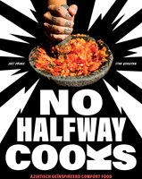 No Halfway Cooks No Halfway Cooks