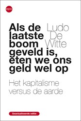Als de laatse boom geveld is, eten we ons geld wel op Als de laatse boom geveld is, eten we ons geld wel op