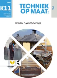 Techniek op maat PIE Keuzevak 11 Zinken dakbedekking
