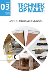 Techniek op maat BWI Profielmodule 3 Hout- en meubelverbindingen