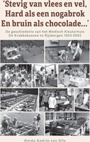 ‘Stevig van vlees en vel, hard als een nogabrok en bruin als chocolade…’