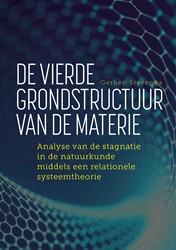 De vierde grondstructuur van de materie De vierde grondstructuur van de materie