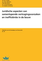 Preadviezen voor de Vereniging voor Bouwrecht Juridische aspecten van samenlopende vertragingsoorzaken en inefficiëntie in de bouw