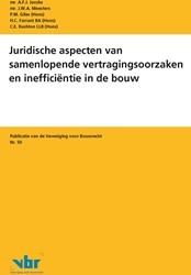 Preadviezen voor de Vereniging voor Bouwrecht Juridische aspecten van samenlopende vertragingsoorzaken en inefficiëntie in de bouw