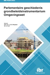 Parlementaire geschiedenis ­grondbeleidsinstrumentarium ­Omgevingswet