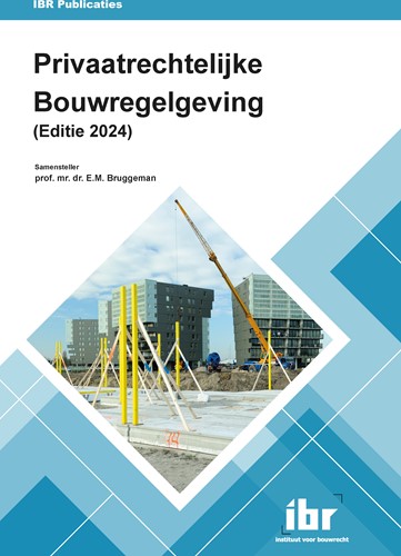 Privaatrechtelijke Bouwregelgeving Wet & regelgeving 2024