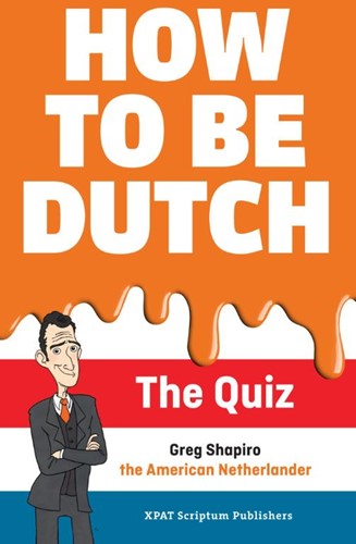 How to be Dutch How to be Dutch