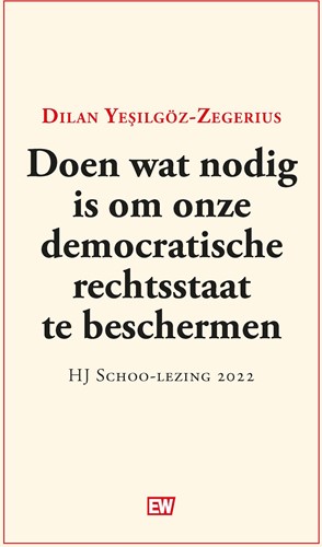EW Boeken Doen wat nodig is om onze democratische rechtsstaat te beschermen Doen wat nodig is om onze democratische rechtsstaat te beschermen