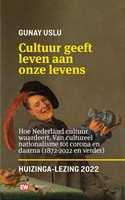 Cultuur geeft leven aan onze levens_Huizinga lezing 2022 Cultuur geeft leven aan onze levens_Huizinga lezing 2022
