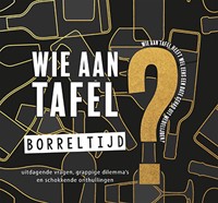 Wie aan tafel? Borreltijd Wie aan tafel? Borreltijd