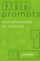 750 prompts voor zelfeducatie en onderwijs