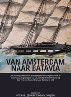 Van Amsterdam naar Batavia Van Amsterdam naar Batavia