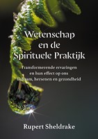 Wetenschap en de Spirituele Praktijk Wetenschap en de Spirituele Praktijk
