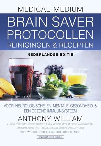 Medical Medium Brain Saver Protocollen reinigingen & recepten Brain Saver Protocollen reinigingen & recepten