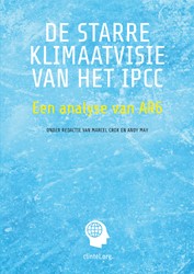 De starre klimaatvisie van het IPCC De starre klimaatvisie van het IPCC