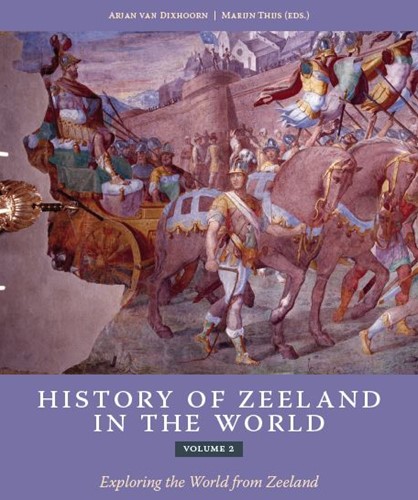 History of Zeeland in the world volume 2 History of Zeeland in the world