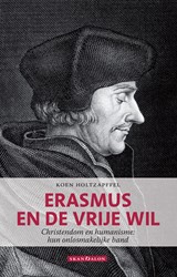 Erasmus en de vrije wil Erasmus en de vrije wil