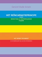 Het reïncarnatieprincipe maakt bewustzijn en onsterfelijkheid mogelijk Het reïncarnatieprincipe maakt bewustzijn en onsterfelijkheid mogelijk