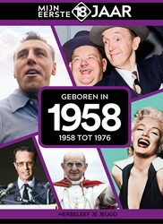 Mijn eerste 18 jaar Geboren in 1958 Geboren in 1958