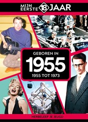 Mijn eerste 18 jaar Geboren in 1955 Geboren in 1955